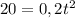 20=0,2t^{2}