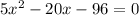 5x^2-20x-96=0