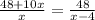 \frac{48+10x}{x}=\frac{48}{x-4}