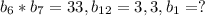 b_{6}*b_{7}=33, b_{12}=3,3, b_{1}=? 