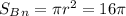 S_B_n=\pi r^2=16\pi