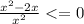 \frac{x^{2}-2x}{x^{2}}<=0