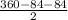 \frac{360-84-84}{2}