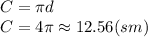 C=\pi d&#10;\\\&#10;C=4\pi\approx12.56(sm)