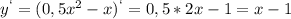 y^{`}=(0,5x^{2}-x)^{`}=0,5*2x-1=x-1