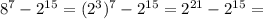 8^7 - 2^{15} = (2^3)^7 - 2^{15} = 2^{21} - 2^{15} = 