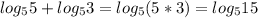 log_55+log_53=log_5(5*3)=log_515