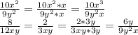  \frac{10x^2}{9y^2} = \frac{10x^2*x}{9y^2*x} = \frac{10x^3}{9y^2x} &#10;\\ \frac{8}{12xy} = \frac{2}{3xy} = \frac{2*3y}{3xy*3y} = \frac{6y}{9y^2x} 