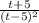  \frac{t+5}{(t-5)^2} 