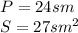 P=24sm \\&#10;S=27sm^2