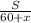 \frac{S}{60+x}