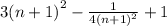 3{(n+1)}^{2}-\frac{1}{4{(n+1)}^{2}}+1