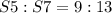 S5:S7=9:13