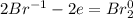 2Br^{-1} - 2e = Br_2^0