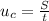 u_c = \frac{S}{t}