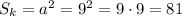 S_{k}=a^{2}=9^{2}=9\cdot9=81