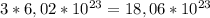 3 * 6,02 * 10^{23} = 18,06 * 10^{23} 