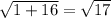 \sqrt {1+16} = \sqrt{17}