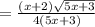 = \frac{(x+2)\sqrt{5x+3}}{4 (5x+3)}} 