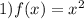 1)f(x)=x^2