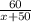  \frac{60}{x+50} 