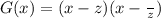 G(x)=(x-z)(x-\frac{ }{z})