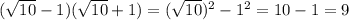 (\sqrt{10}-1)(\sqrt{10}+1)=(\sqrt{10})^{2}-1^{2}=10-1=9