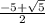 \frac{-5+\sqrt{5}}{2}