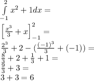 \\\int \limits_{-1}^2x^2+1\/ dx=\\ \Big[\frac{x^3}{3}+x\Big]_{-1}^2=\\ \frac{2^3}{3}+2-(\frac{(-1)^3}{3}+(-1))=\\ \frac{8}{3}+2+\frac{1}{3}+1=\\ \frac{9}{3}+3=\\ 3+3=6\\ 