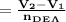 \bf = \frac{V_2-V_1}{n_D_E_\Lambda} 