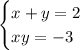 \begin{cases} x+y=2\\xy=-3 \end{cases}