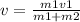 v=\frac{m1v1}{m1+m2}