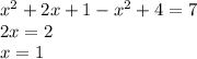 x^{2}+2x+1-x^{2}+4=7 \\ 2x=2 \\ x=1