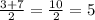  \frac{3+7}{2} = \frac{10}{2} = 5 