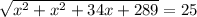 \sqrt{x^{2} + x^{2}+34x+289}=25