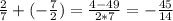 \frac{2}{7}+(-\frac{7}{2})=\frac{4-49}{2*7}=-\frac{45}{14}