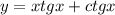 y=xtg x+ctgx