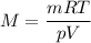 M=\dfrac {mRT}{pV}