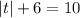 |t|+6=10