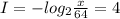 I = -log_2 \frac{x}{64} = 4