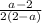 \frac{a-2}{2(2-a)}