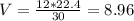 V = \frac{12 *22.4}{30} = 8.96