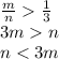 \frac{m}{n}\frac{1}{3} \\ 3mn \\ n<3m