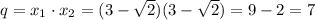 q=x_1\cdot x_2=(3- \sqrt{2} )(3- \sqrt{2} )=9-2=7