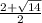 \frac{2+\sqrt{14}}{2}