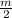 \frac{m}{2}