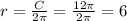 r=\frac{C}{2 \pi}=\frac{12 \pi}{2 \pi}=6