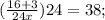 (\frac{16+3}{24x})24=38;