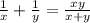 \frac{1}{x}+\frac{1}{y}=\frac{xy}{x+y}