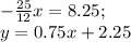 -\frac{25}{12}x=8.25;\\ y=0.75x+2.25